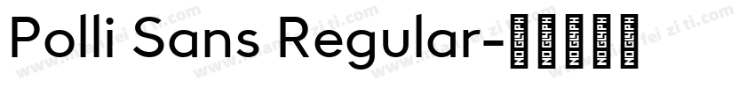 Polli Sans Regular字体转换